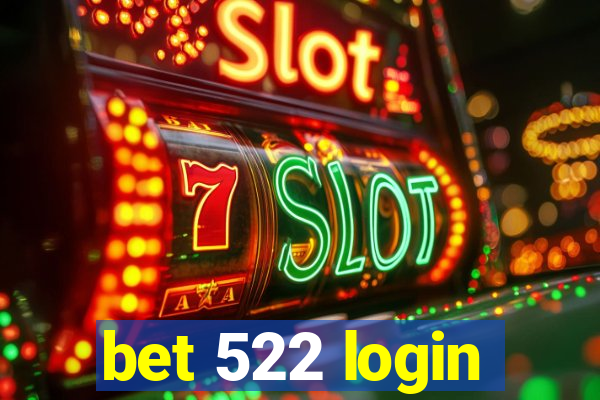 bet 522 login